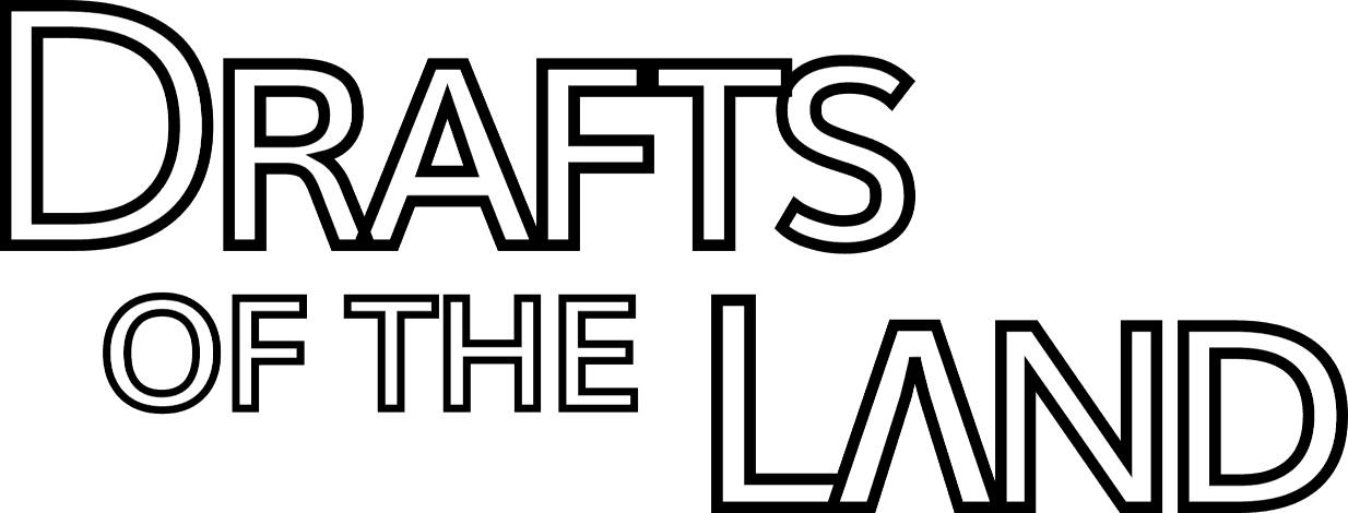 Drafts of the Land